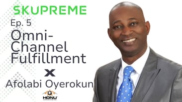 SKUPREME x HONU: Guide to Best Practices when establishing omnichannel operations  and Fulfillment Strategies with your logistics provider or 3PL